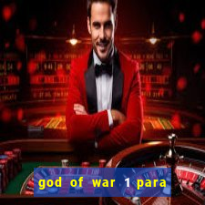 god of war 1 para pc sem emulador